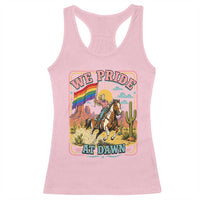 We Pride at Dawn Retro Rainbow Cowgirl Racerback Tank Top Pride Month Country Western Vibes