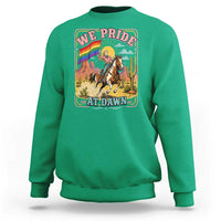 We Pride at Dawn Retro Rainbow Cowgirl Sweatshirt Pride Month Country Western Vibes