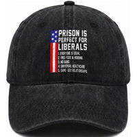 Prison Is Perfect For Liberals Washed Cotton Baseball Cap Distressed American Flag Conservative Humor