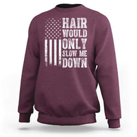 Funny Bald Pride Hair Would Only Slow Me Down Sweatshirt Distressed Patriotic US Flag Bald Men Joke
