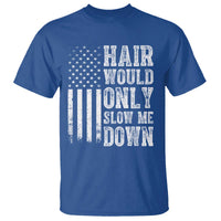 Funny Bald Pride Hair Would Only Slow Me Down T Shirt Distressed Patriotic US Flag Bald Men Joke