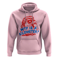 WTF Is A Kilometer Funny American Bald Eagle Hoodie Patriotic 4th of July Humor