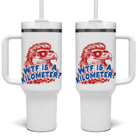WTF Is A Kilometer Funny American Bald Eagle Tumbler With Handle Patriotic 4th of July Humor