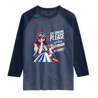 Patriotic Lady Liberty Feminist Graphic Raglan Shirt Can Someone Please Just Put A Woman In Charge Funny Feminism