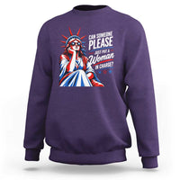 Patriotic Lady Liberty Feminist Graphic Sweatshirt Can Someone Please Just Put A Woman In Charge Funny Feminism