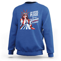 Patriotic Lady Liberty Feminist Graphic Sweatshirt Can Someone Please Just Put A Woman In Charge Funny Feminism