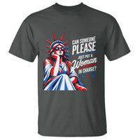 Patriotic Lady Liberty Feminist Graphic T Shirt Can Someone Please Just Put A Woman In Charge Funny Feminism