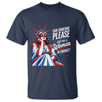 Patriotic Lady Liberty Feminist Graphic T Shirt Can Someone Please Just Put A Woman In Charge Funny Feminism