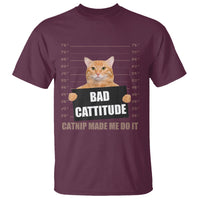 Funny Cat Mugshot T Shirt Bad Cattitude Catnip Made Me Do It - Wonder Print Shop