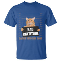 Funny Cat Mugshot T Shirt Bad Cattitude Catnip Made Me Do It - Wonder Print Shop