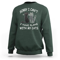 Cat Lover Sweatshirt Sorry I Can't I Have Plans With My Cats - Wonder Print Shop