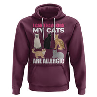 Cat Lover Hoodie I Can't Have Kids My Cats Is Allergic - Wonder Print Shop