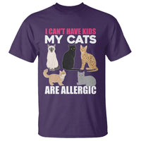 Cat Lover T Shirt I Can't Have Kids My Cats Is Allergic - Wonder Print Shop