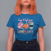 Lunch Lady T Shirt For Women Hugs And High Fives Lunch Lady Life Appreciation Lunch Lady - Wonder Print Shop