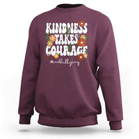 Anti Bullying Sweatshirt Kindness Takes Courage End Bullying Groovy Flower - Wonder Print Shop