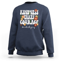Anti Bullying Sweatshirt Kindness Takes Courage End Bullying Groovy Flower - Wonder Print Shop
