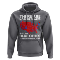 American Republican 2024 Hoodie There Are No Blue States Only Big Blue Cities America Map