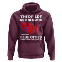 American Republican 2024 Hoodie There Are No Blue States Only Big Blue Cities America Map
