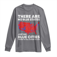 American Republican 2024 Long Sleeve Shirt There Are No Blue States Only Big Blue Cities America Map