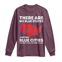 American Republican 2024 Long Sleeve Shirt There Are No Blue States Only Big Blue Cities America Map