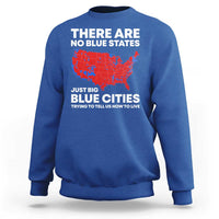 American Republican 2024 Sweatshirt There Are No Blue States Only Big Blue Cities America Map - Wonder Print Shop