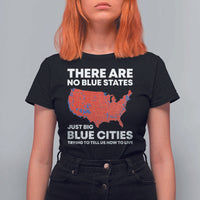 American Republican 2024 T Shirt For Women There Are No Blue States Only Big Blue Cities America Map - Wonder Print Shop