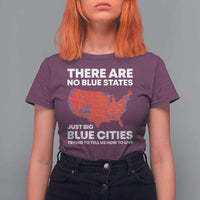 American Republican 2024 T Shirt For Women There Are No Blue States Only Big Blue Cities America Map - Wonder Print Shop
