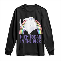 Funny Sarcastic Cat Long Sleeve Shirt Kick Today In The Dick Pastel Rainbow