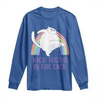 Funny Sarcastic Cat Long Sleeve Shirt Kick Today In The Dick Pastel Rainbow