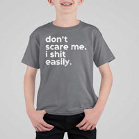 Funny Sarcastic Quote T Shirt For Kid Don't Scare Me I Shit Easily Retro Minimalism - Wonder Print Shop
