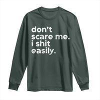 Funny Sarcastic Quote Long Sleeve Shirt Don't Scare Me I Shit Easily Retro Minimalism