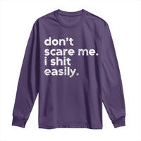 Funny Sarcastic Quote Long Sleeve Shirt Don't Scare Me I Shit Easily Retro Minimalism