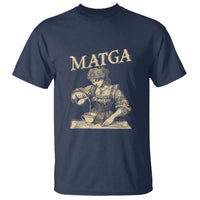 MATGA Make Aqua Tofana Great Again T Shirt Funny Feminist Retro Vintage