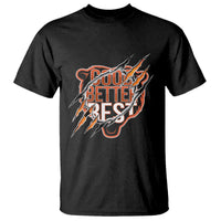 Good Better Best Graphic T Shirt Motivational Football Fans - Wonder Print Shop