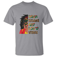 Thick Thighs And Locd Vibes Proud African Melanin Women T-Shirt - Wonder Print Shop