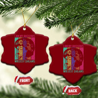 Black History Month Pride Ceramic Ornament I Am My Ancestors Wildest Dreams Woman Retro - Wonder Print Shop