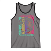 Black History Month Pride Tank Top I Am My Ancestors Wildest Dreams Woman Retro