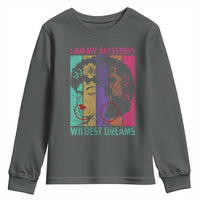 Black History Month Pride Youth Sweatshirt I Am My Ancestors Wildest Dreams Woman Retro