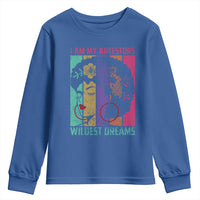 Black History Month Pride Youth Sweatshirt I Am My Ancestors Wildest Dreams Woman Retro