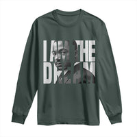 Martin Luther King MLK Day Long Sleeve Shirt I Am The Dream Black King Power Black History Month