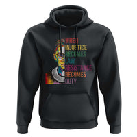 RBG Quote Hoodie When Injustice Becomes Law Resistance Becomes Duty