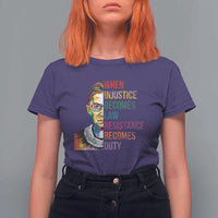 RBG Quote T Shirt For Women When Injustice Becomes Law Resistance Becomes Duty