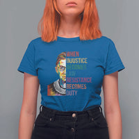 RBG Quote T Shirt For Women When Injustice Becomes Law Resistance Becomes Duty