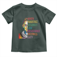 RBG Quote Toddler T Shirt When Injustice Becomes Law Resistance Becomes Duty