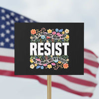 Floral Resist Protest Sign Not My President Not My Voice Not My Values Not My Beliefs - Wonder Print Shop