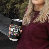 Floral Resist Tumbler Cup Not My President Not My Voice Not My Values Not My Beliefs