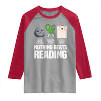 Nothing Beats Reading Raglan Shirt Rock Paper Scissors Read Book Lovers