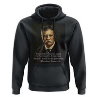 Theodore Teddy Roosevelt Patriotic Hoodie Patriotism Means To Stand By The Country
