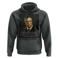 Theodore Teddy Roosevelt Patriotic Hoodie Patriotism Means To Stand By The Country