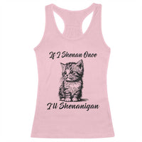 Cute Cat St Patricks Day Racerback Tank Top If I Shenan Once I'll Shenanigan